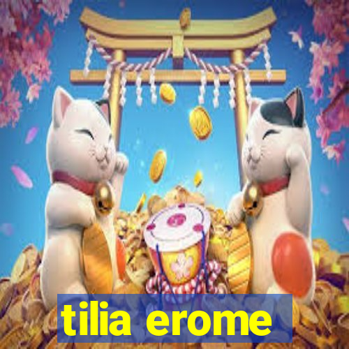 tilia erome